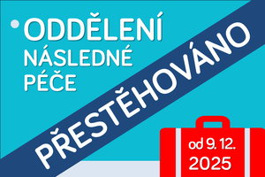 Oddělení následné péče je přestěhováno 